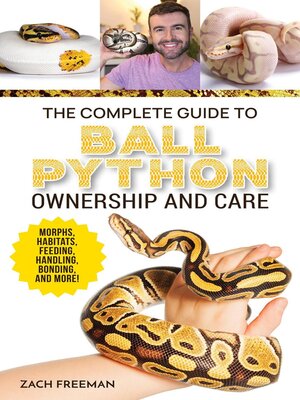 cover image of The Complete Guide to Ball Python Ownership and Care